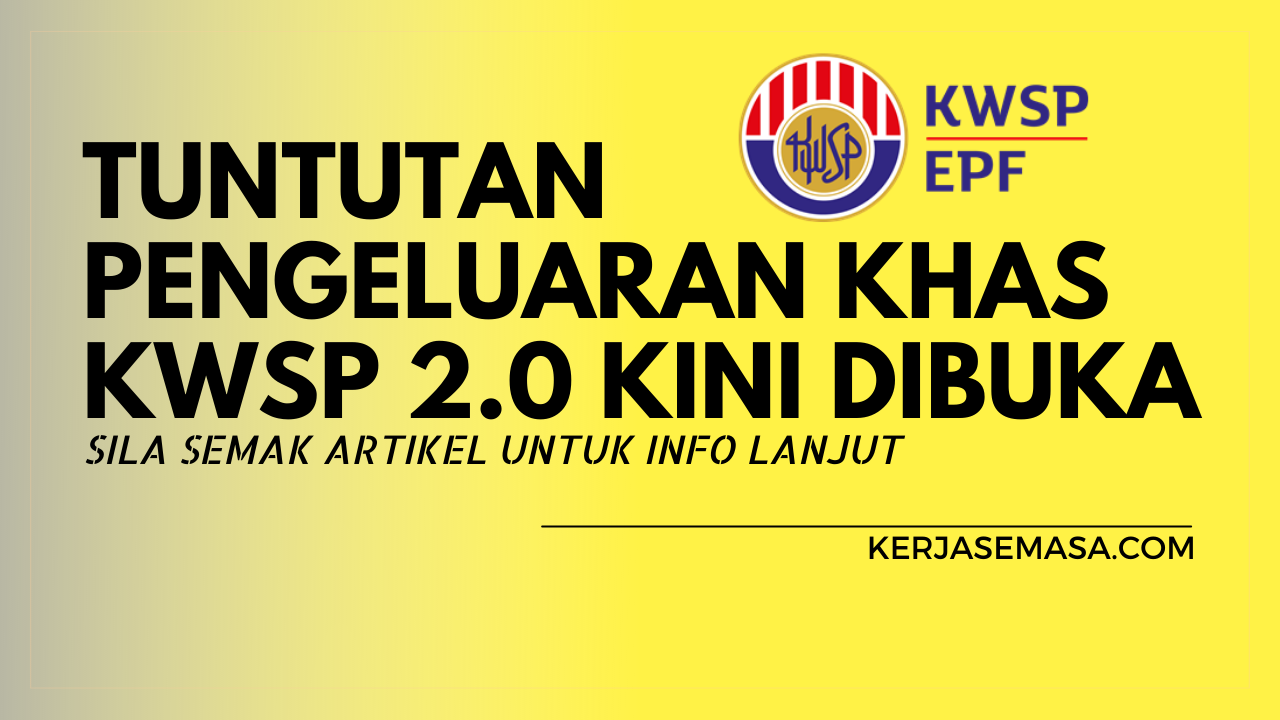 Tuntutan Pengeluaran Khas KWSP 2.0 - Tuntut Sekarang ! Tuntutan Pengeluaran Khas KWSP 2.0 - Tuntut Sekarang !